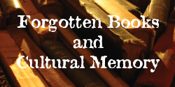 2016 Forgotten Books and Cultural Memory