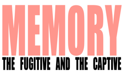 Memory:   The Captive &  The Fugitive